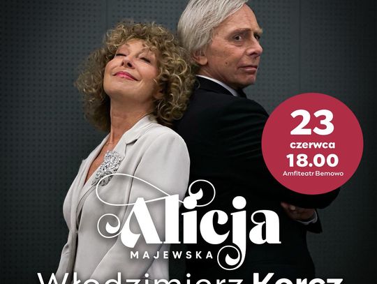 Alicja Majewska i Włodzimierz Korcz wystąpią na Bemowie